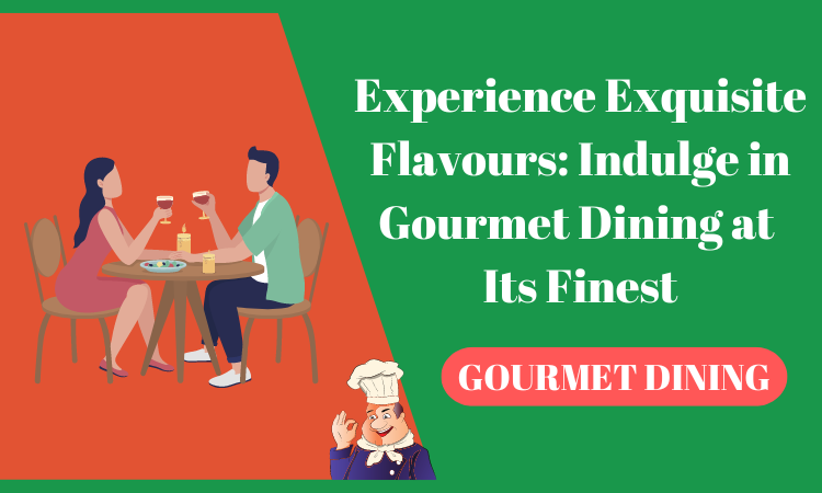 Experience Exquisite Flavours