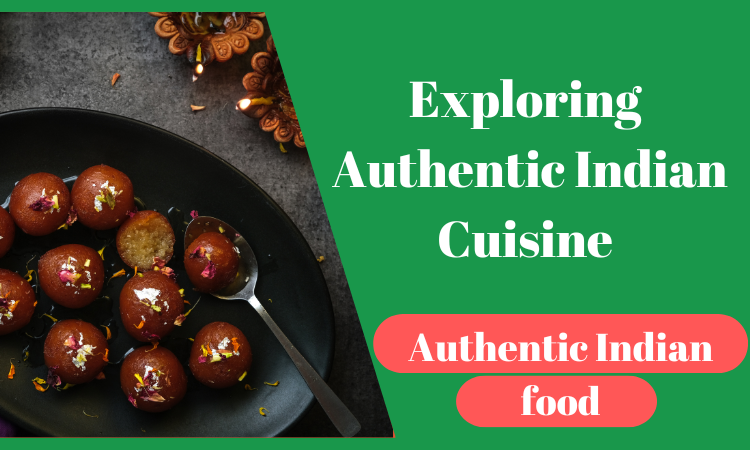 Authentic Indian food