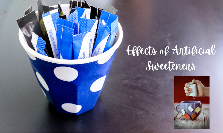 The Possible Effects of Artificial Sweeteners