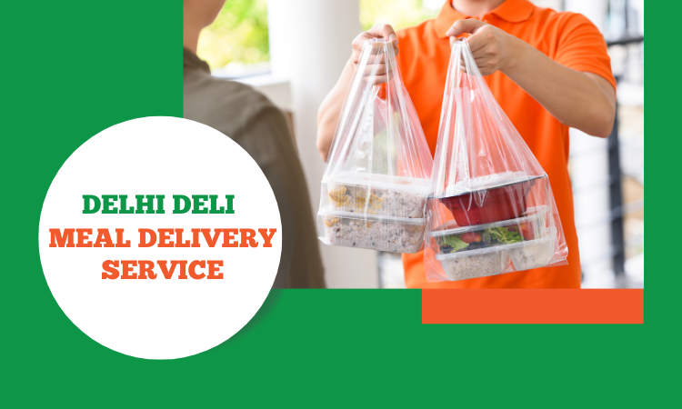 Delhi Deli's Meal Delivery Service